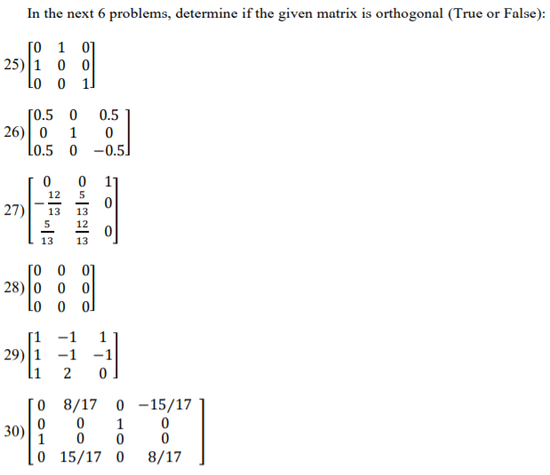 Solved In the next 6 problems, determine if the given matrix | Chegg.com