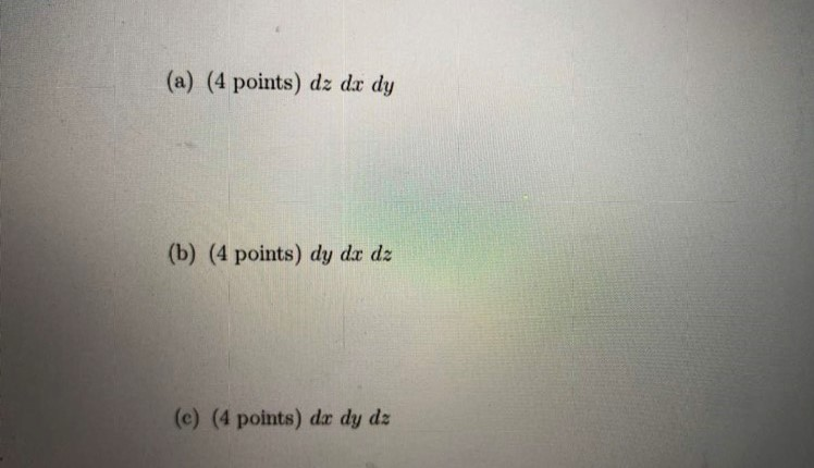 Solved 6. Set up the integral 9(x, y, z)dz dy dx using the | Chegg.com