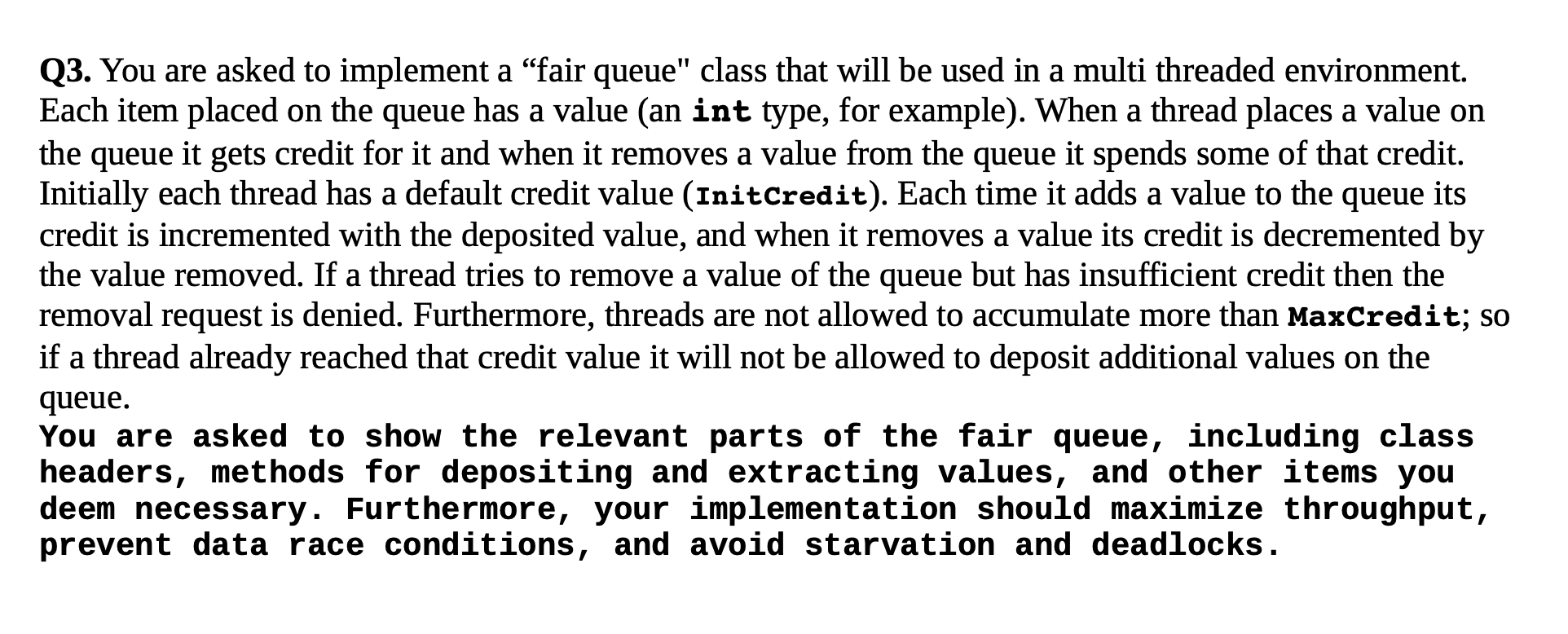 Solved Q3. You are asked to implement a "fair queue" class | Chegg.com