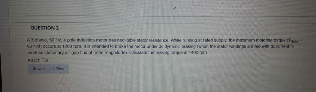 Solved QUESTION 2 A 3-phase, 50 Hz, 4 pole induction motor | Chegg.com
