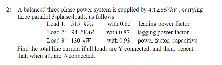 Solved 2) A balanced three phase power system is supplied by | Chegg.com