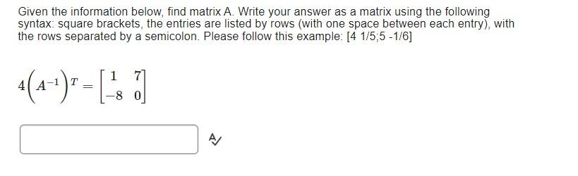 Solved Given the information below, find matrix A. Write | Chegg.com