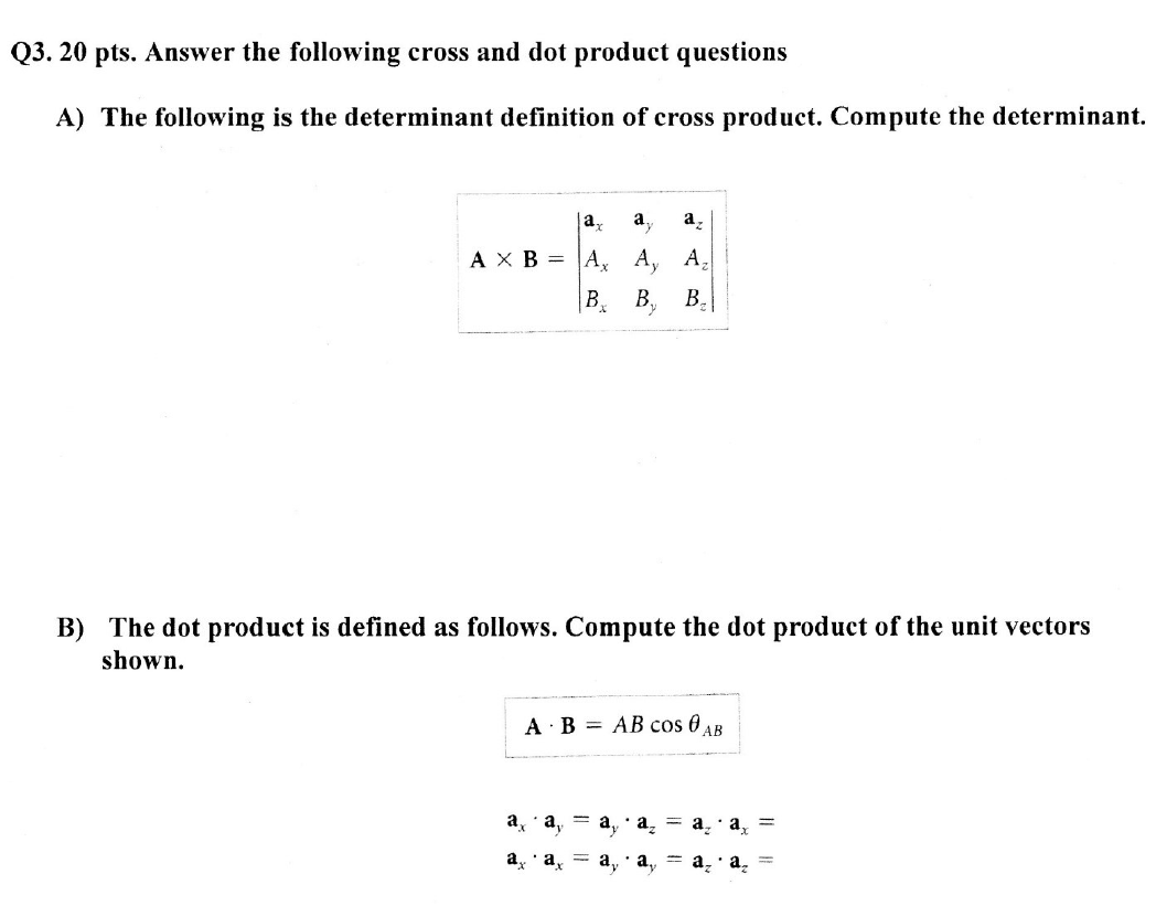 Solved Q3. 20 pts. Answer the following cross and dot