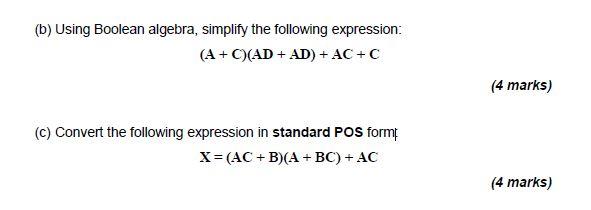 Solved (b) Using Boolean algebra, simplify the following | Chegg.com