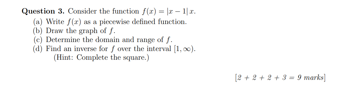 Solved Question 3. Consider the function f(x) = (x – 1|x. | Chegg.com