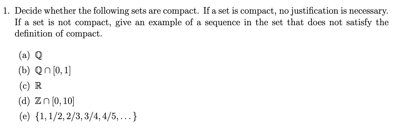 Solved 1. Decide whether the following sets are compact. If | Chegg.com