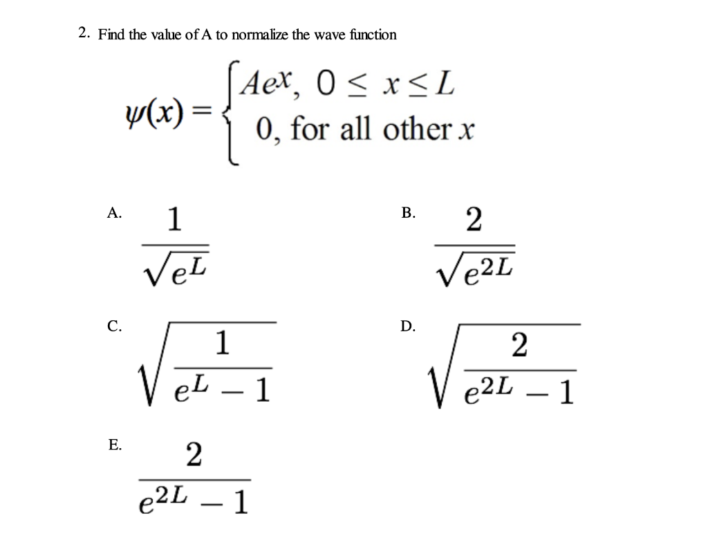 Solved 2. Find The Value Of A To Normalize The Wave Function | Chegg.com