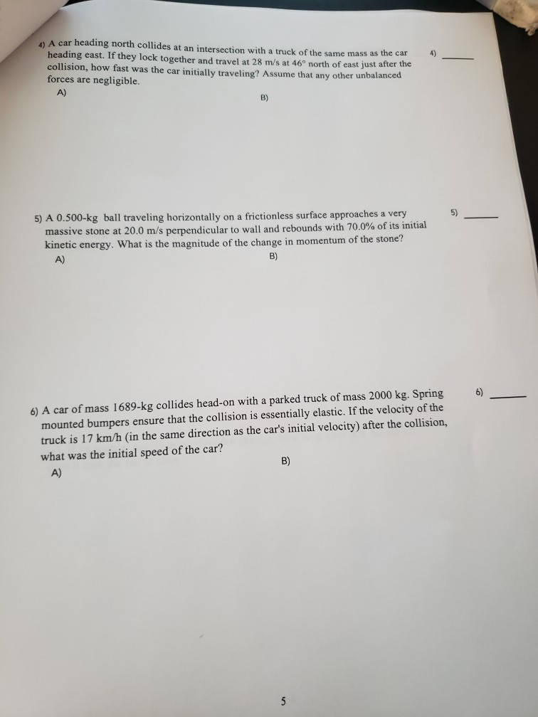 Solved 4) A car heading north collides at an intersection