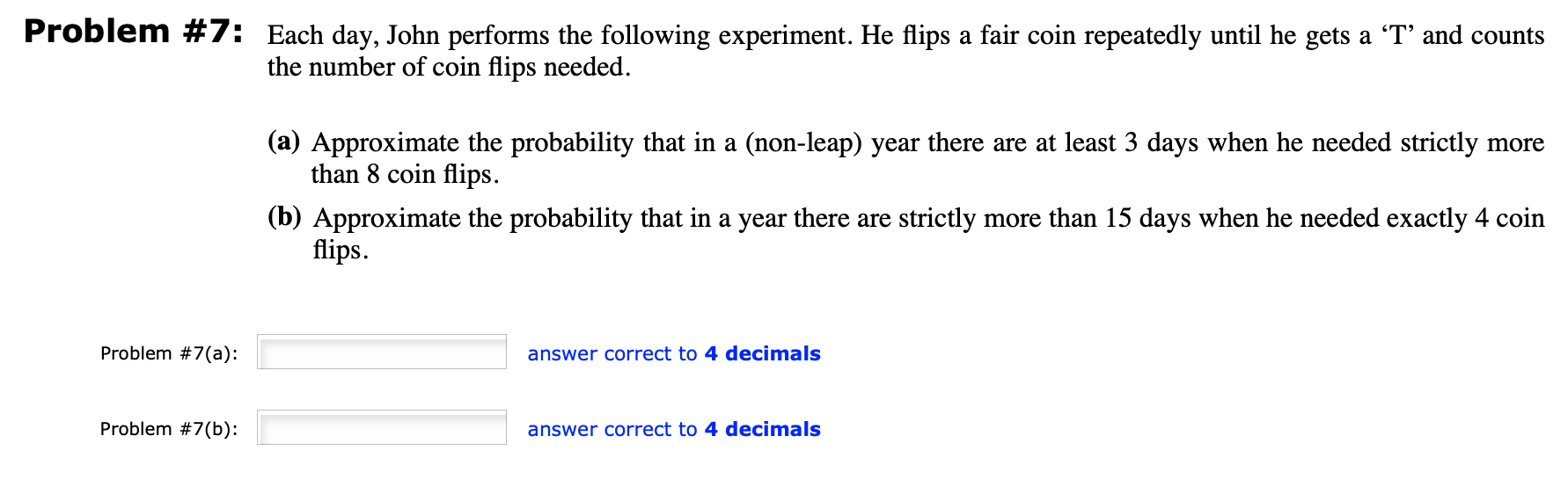 Solved Problem #7: Each Day, John Performs The Following | Chegg.com