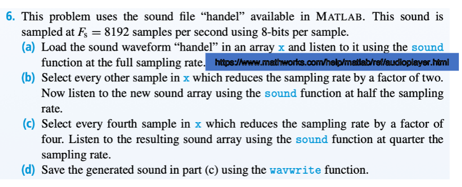 Solved 6. This problem uses the sound file 