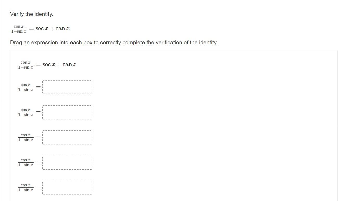 Solved Verify The Identity Cos X Sin X Sec X Tan X Drag Chegg Com