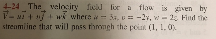 Solved 4-24. The→ velocity field for a flow is given by V= | Chegg.com