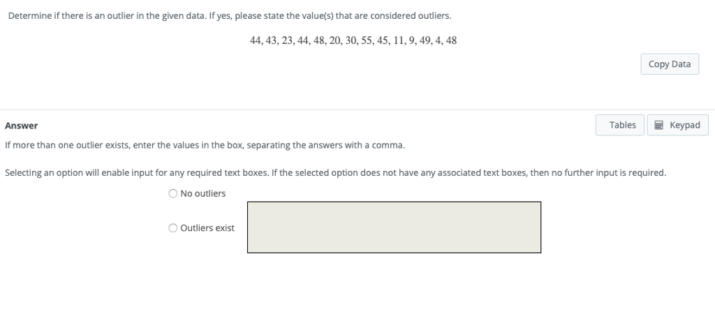 Solved Determine if there is an outlier in the given data. | Chegg.com