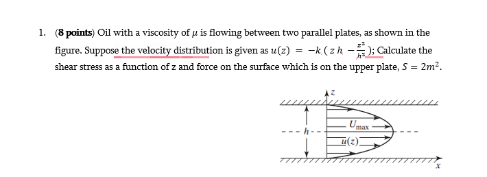 Solved 1. (8 points) Oil with a viscosity of μ is flowing | Chegg.com