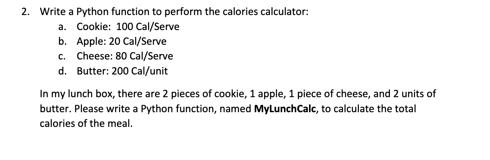 Solved a. 2. Write a Python function to perform the calories | Chegg.com