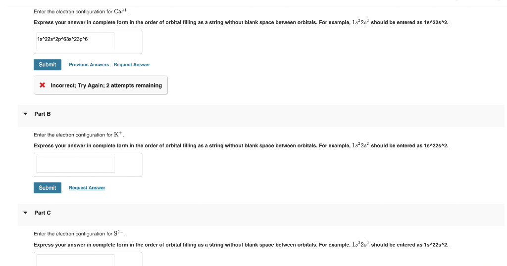 Solved Enter the electron configuration for Ca2+. Express
