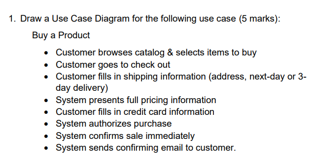 Solved 1. Draw a Use Case Diagram for the following use case | Chegg.com