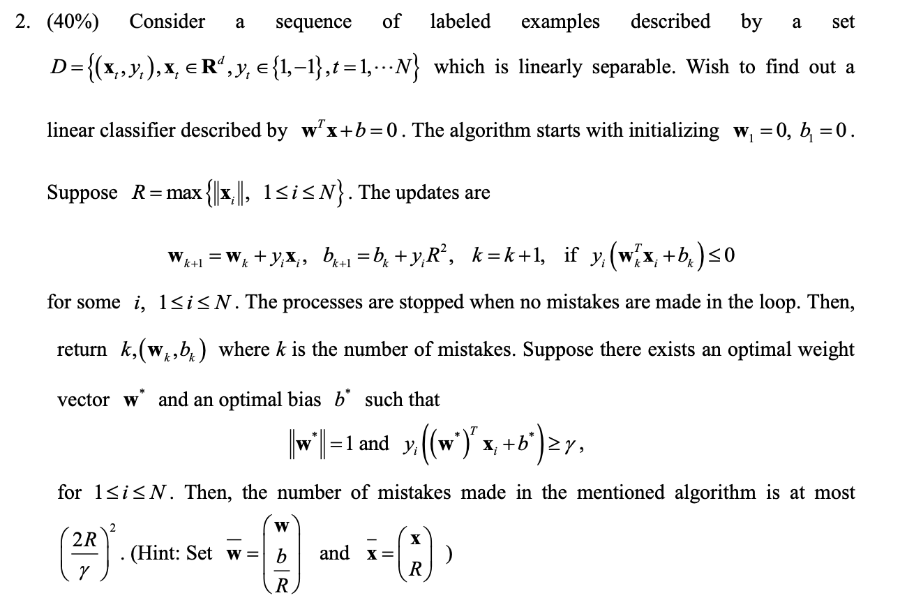 Solved D={(xt,yt),xt∈Rd,yt∈{1,−1},t=1,⋯N} which is linearly | Chegg.com