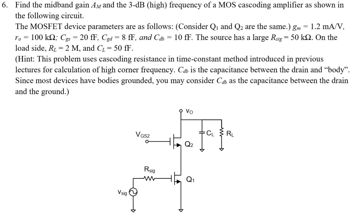 Solved 6. Find the midband gain Am and the 3dB (high)