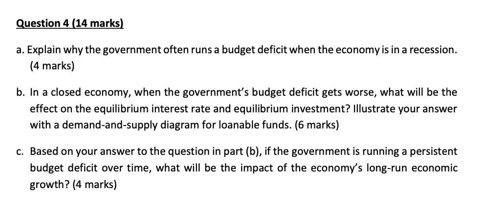 Solved Question 4 (14 Marks) A. Explain Why The Government | Chegg.com