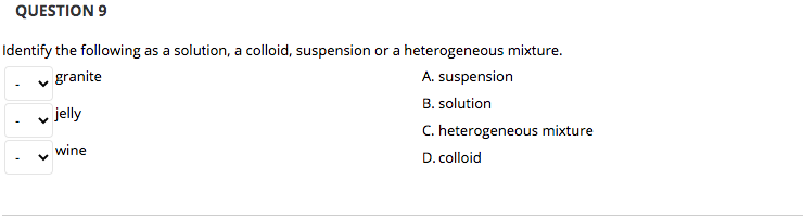 Solved Question 9 Identify The Following As A Solution A Chegg Com