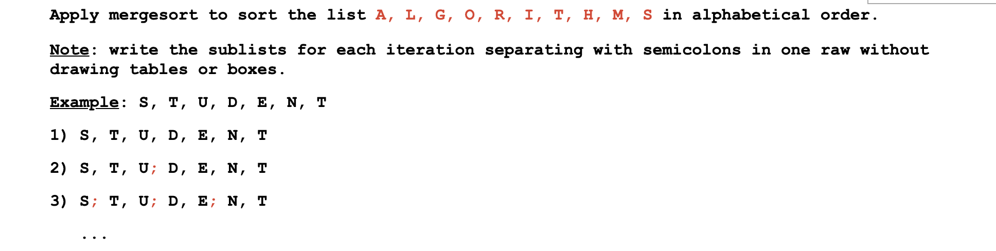 Solved Apply Mergesort To Sort The List A, L, G, 0, R, I, T, | Chegg.com