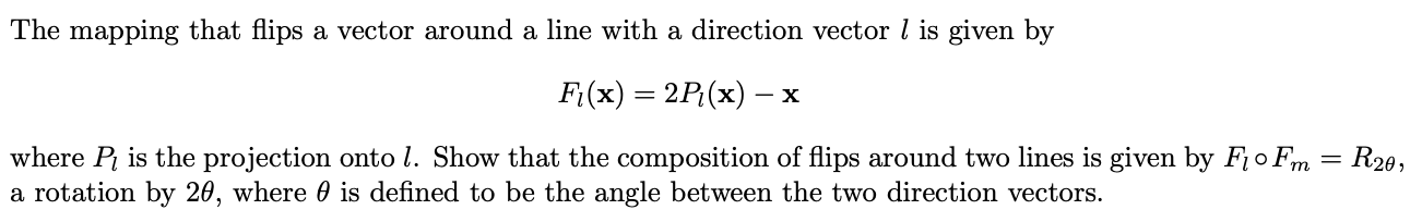 The mapping that flips a vector around a line with a | Chegg.com