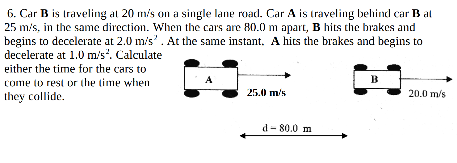 Solved 6. Car B Is Traveling At 20 M/s On A Single Lane | Chegg.com