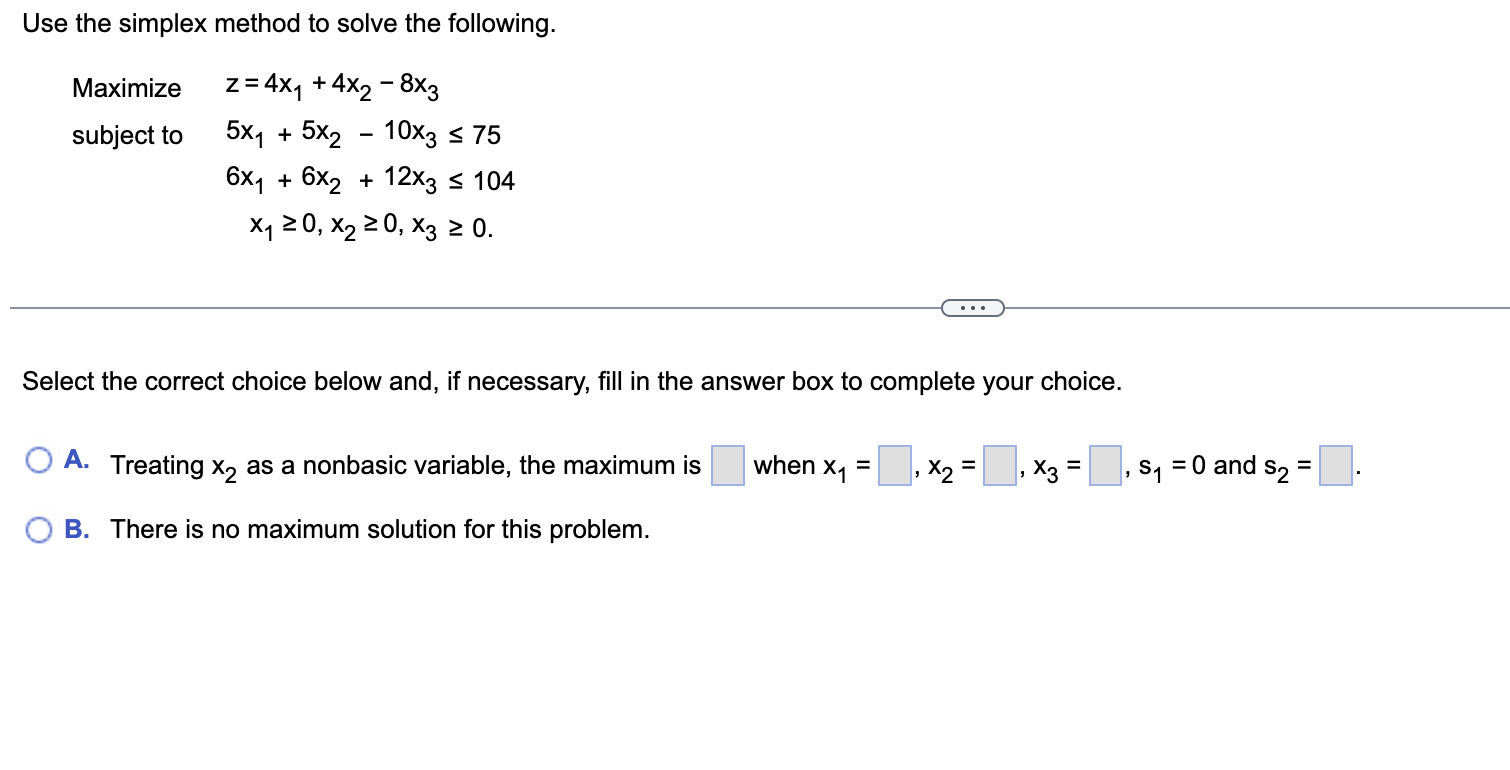 Solved Use The Simplex Method To Solve The Following. | Chegg.com