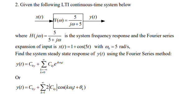 Solved 2. Given the following LTI continuous-time system | Chegg.com