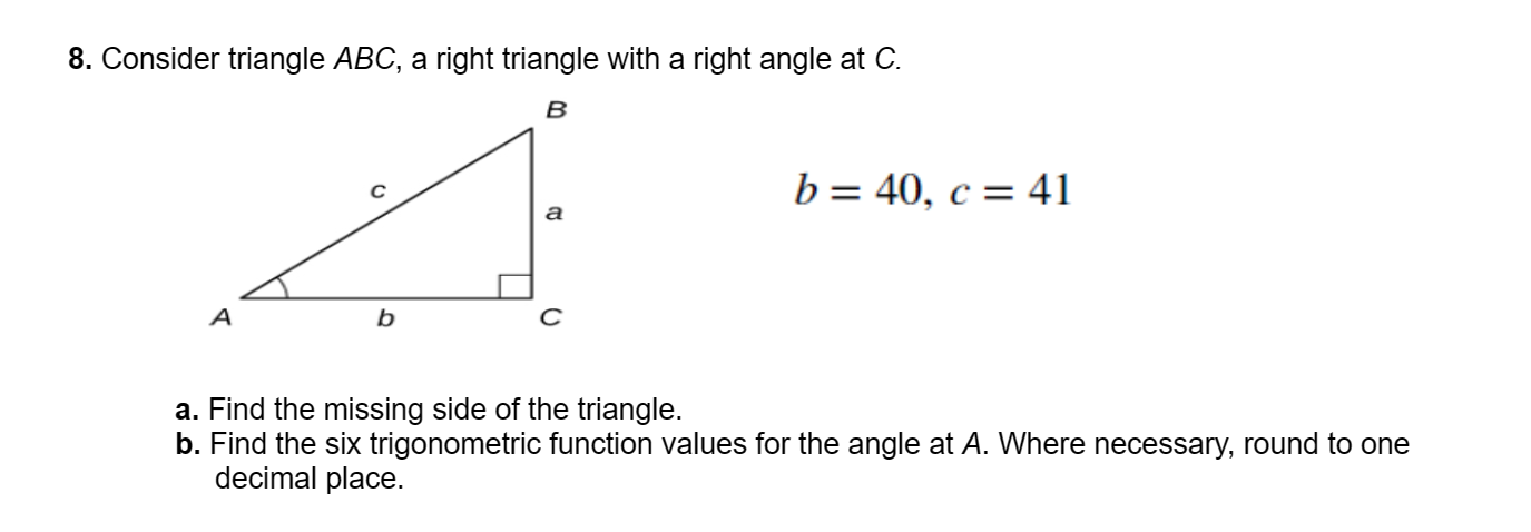 Solved 8. Consider triangle ABC, a right triangle with a | Chegg.com