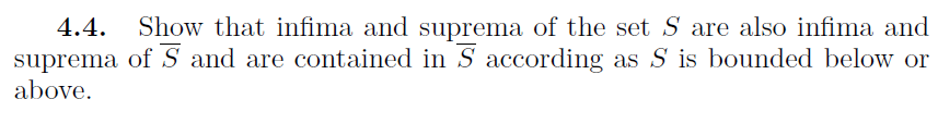 Solved 4.4. Show That Infima And Suprema Of The Set S Are | Chegg.com