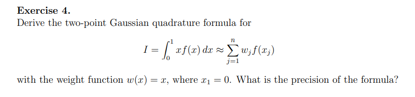 Solved Exercise 4 Derive The Two Point Gaussian Quadratu Chegg Com