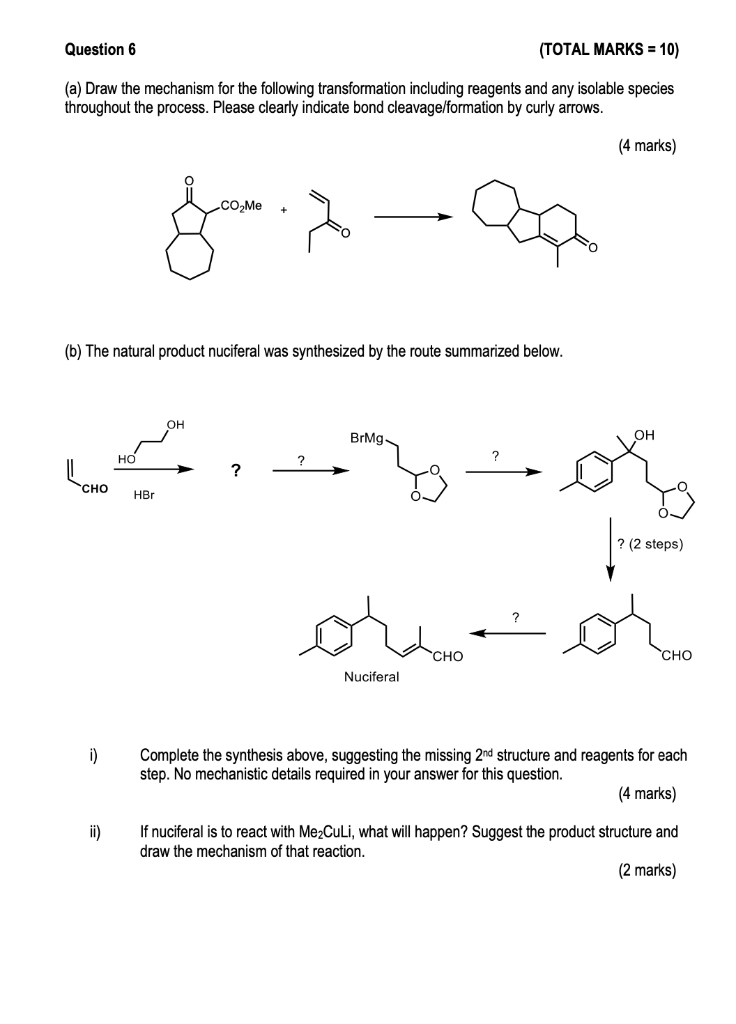 Solved Question 6 (TOTAL MARKS= 10) (a) Draw the mechanism | Chegg.com