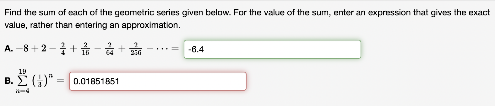Solved Find the sum of each of the geometric series given | Chegg.com