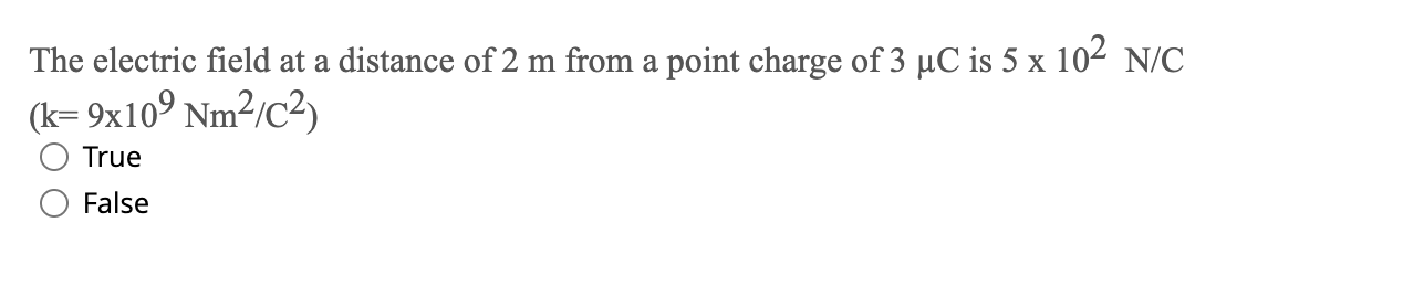 The electric field at a distance of \( 2 \mathrm{~m} \) from a point charge of \( 3 \mu \mathrm{C} \) is \( 5 \times 10^{2} \