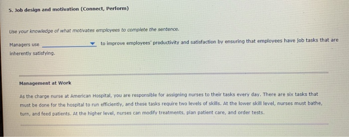 Solved 5. Job design and motivation (Connect, Perform) to | Chegg.com