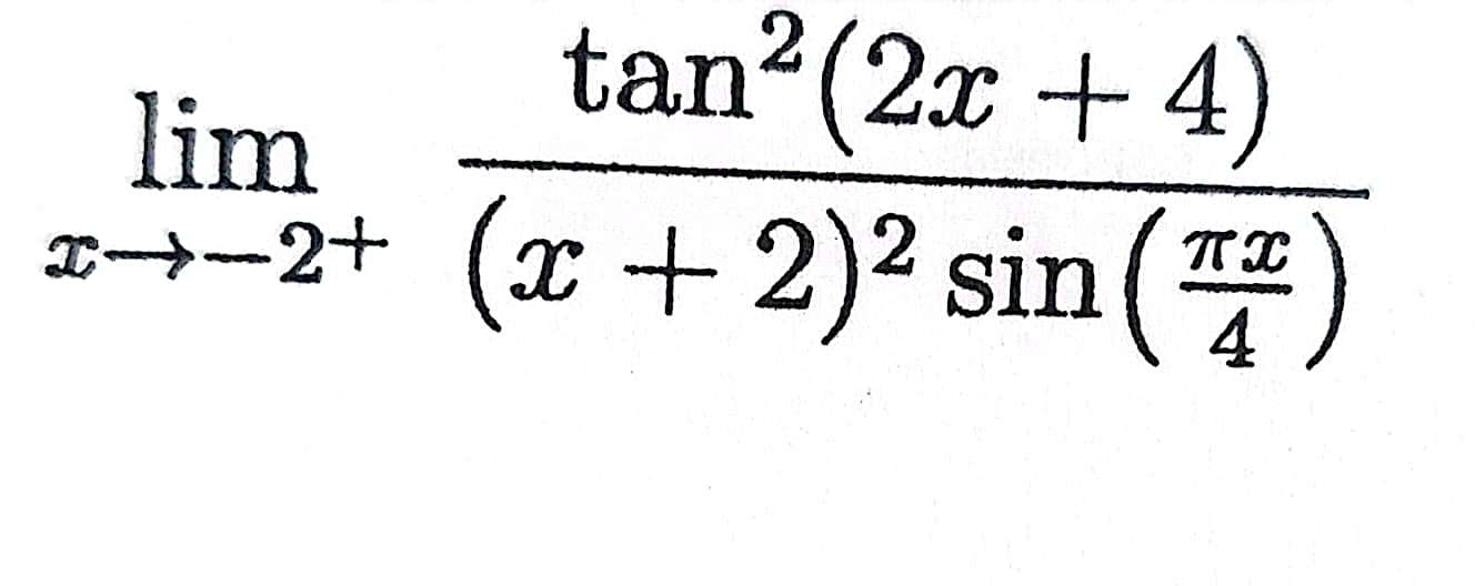 Solved Limx→−2+(x+2)2sin(4πx)tan2(2x+4) | Chegg.com