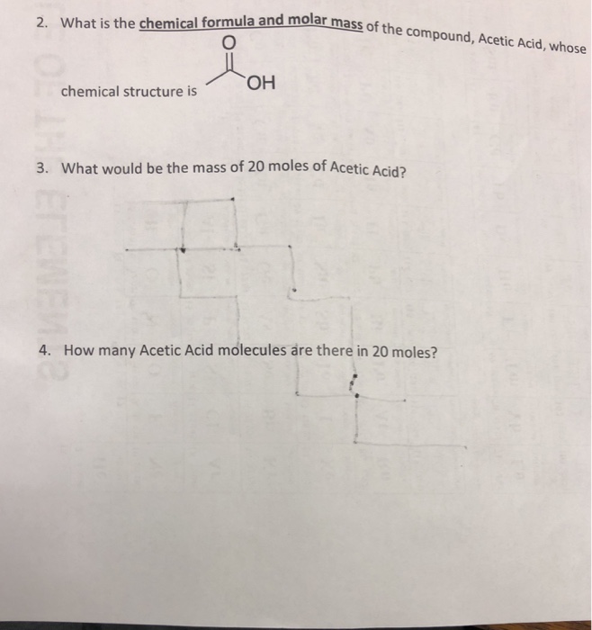 Solved 2 What Is The Chemical Formula And Molar Mass Of The Chegg Com   Image