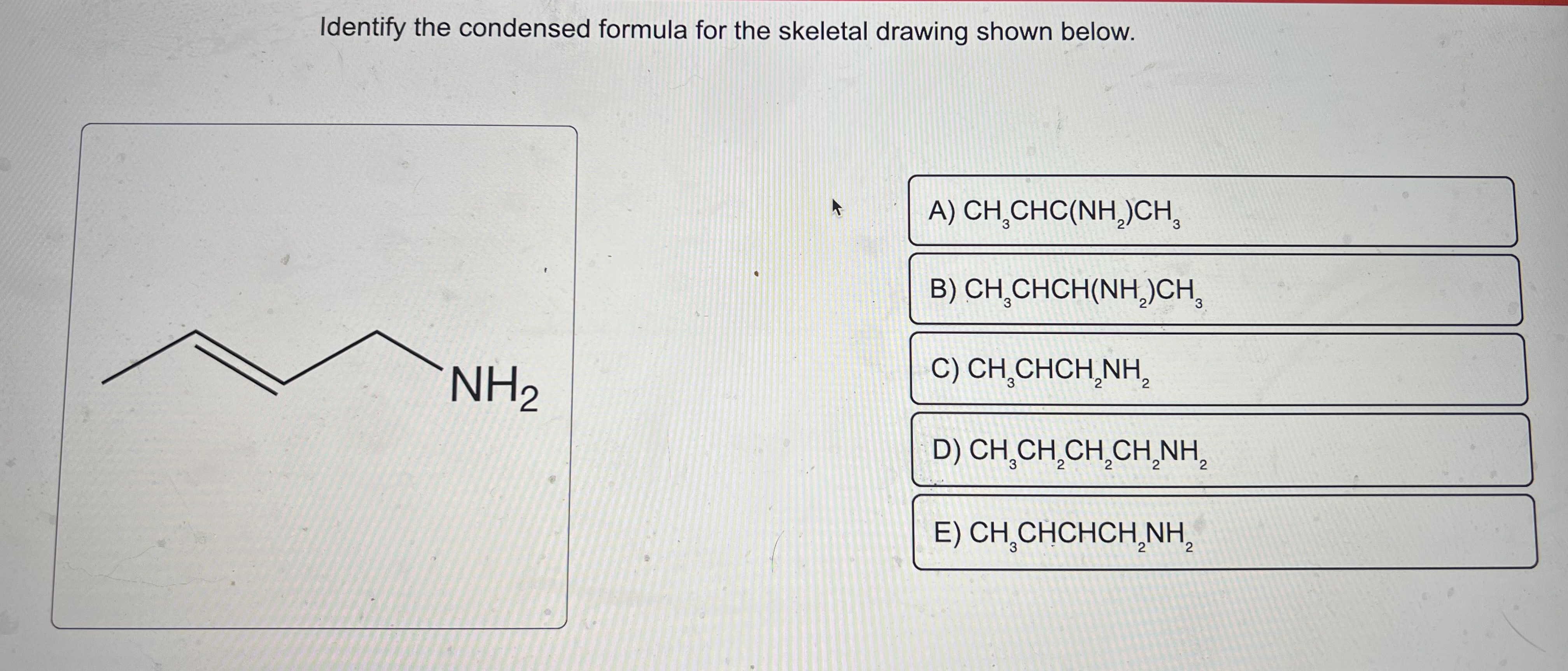 Solved Identify the condensed formula for the skeletal