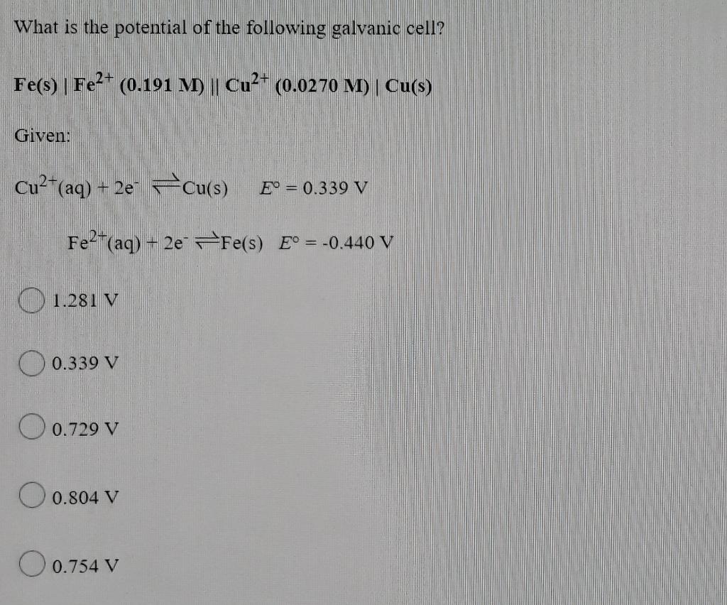 Solved What is the potential of the following galvanic cell? | Chegg.com