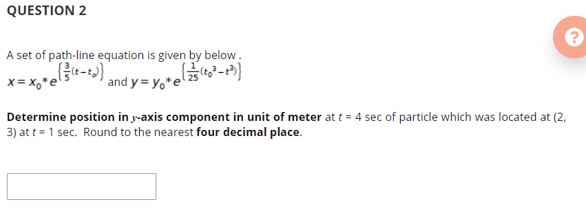 Solved QUESTION 2 ? A set of path-line equation is given by | Chegg.com