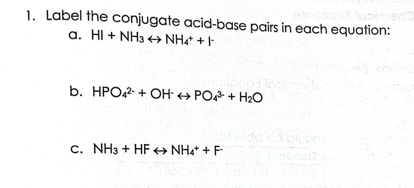 Solved 1 Label The Conjugate Acid Base Pairs In Each Chegg Com