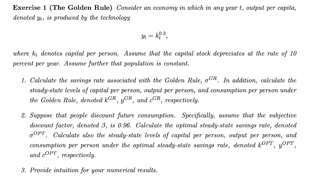 Exercise 1 (The Golden Rule) Consider an economy in | Chegg.com