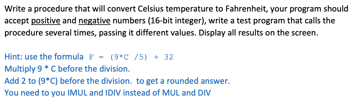 Solved Write a procedure that will convert Celsius | Chegg.com