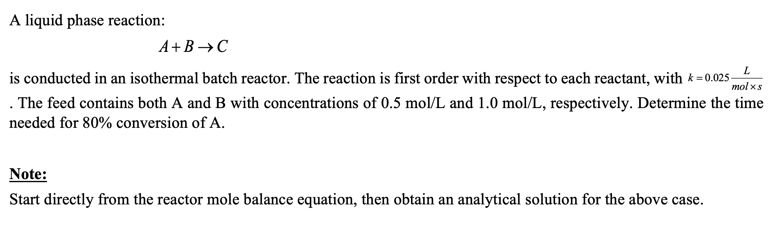 Solved A liquid phase reaction: A+B → C L mol xs is | Chegg.com