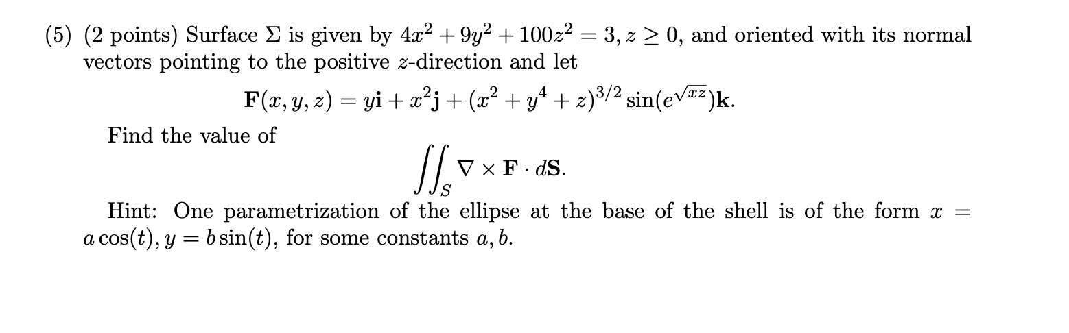 Solved (2 points) Surface Σ is given by 4x2+9y2+100z2=3,z≥0, | Chegg.com