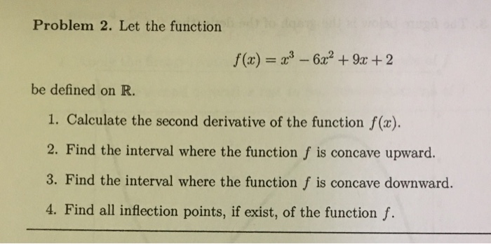 Solved Let The Function F X X 3 6x 2 9x 2 Be