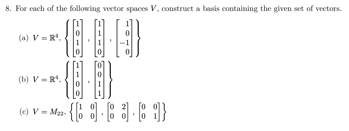 Solved 8. For Each Of The Following Vector Spaces V, | Chegg.com