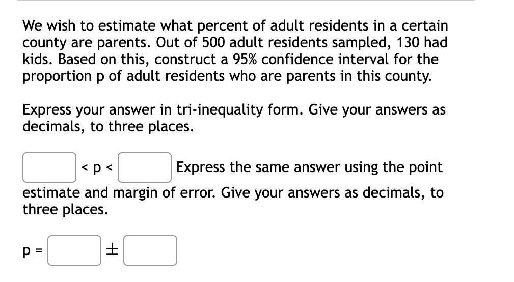 Solved We wish to estimate what percent of adult residents